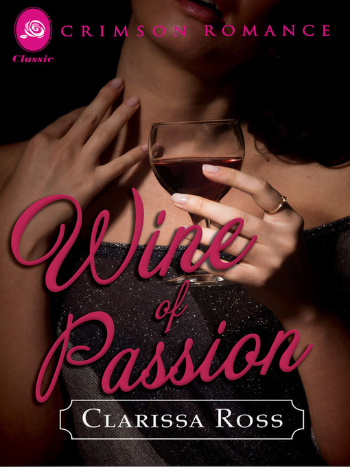 Title details for Wine of Passion by Clarissa Ross - Available